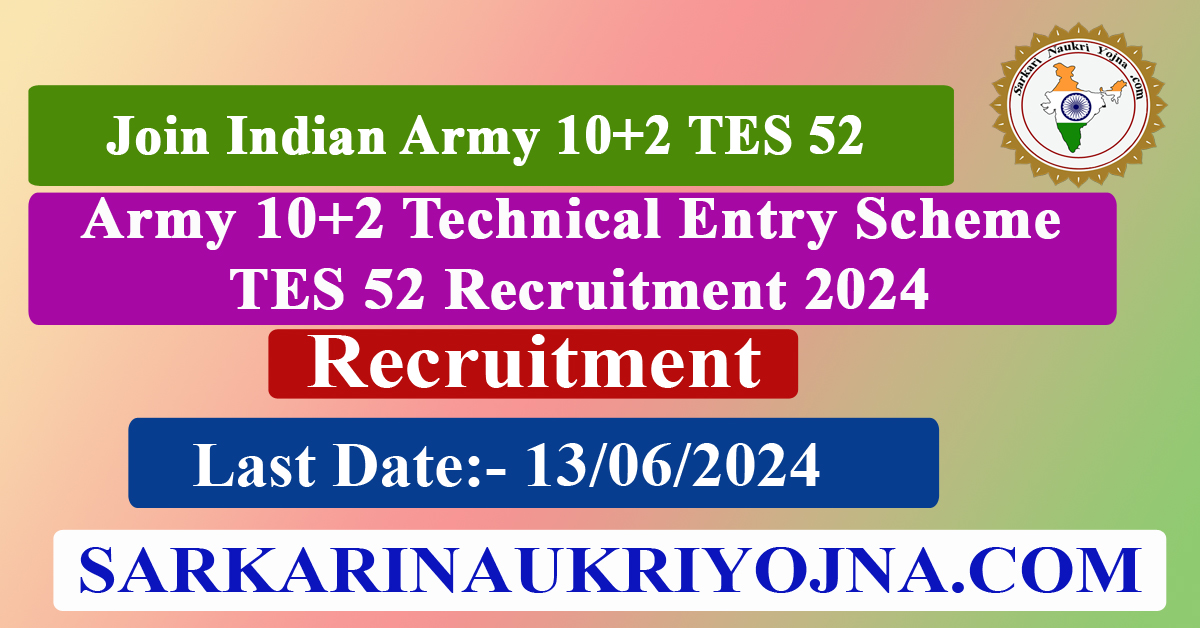 Join Indian Army 10+2 TES 52 Entry Online Form Apply 2024 – Sarkari ...